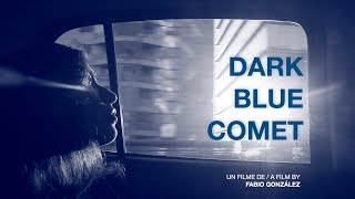 Dark Blue Comet, or the Remains of a Broken Mind (2019) Video