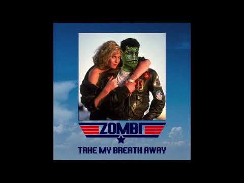 ZOMBI and Friends - Take My Breath Away (Love Theme from Top Gun) (Berlin Cover)