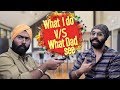 What I Do vs What Dad See | Harshdeep Ahuja