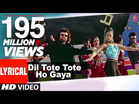 Dil Tote Tote Ho Gaya — watch video
