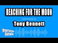 Tony Bennett - Reaching For The Moon (Karaoke Version)