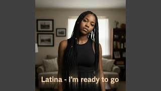 I'm ready to go