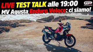 LIVE Test Talk alle 19:00 - MV Agusta Enduro Veloce: ci siamo!