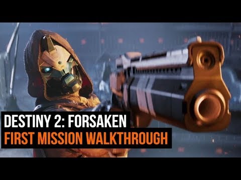 Destiny 2: Forsaken First Mission Walkthrough