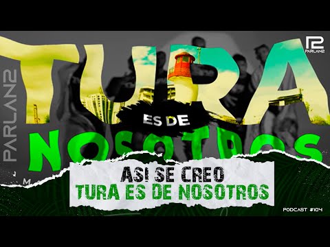 ASÍ SE CREO TURA ES DE NOSOTROS (EXCLUSIVO)