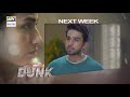 Dunk Episode 2 - Teaser - ARY Digital Drama