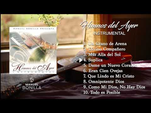 Manuel Bonilla | Himnos del Ayer INSTRUMENTAL (Álbum Completo)