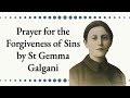 St Gemma Galgani's Prayer for the Forgiveness of Sins | The Catholic Lady