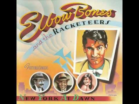 ELBOW BONES and THE RACKETEERS - I BELONG TO YOU