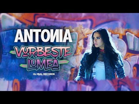 ANTONIA - Vorbeste Lumea | Videoclip Oficial
