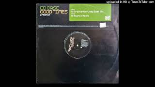 Ed Solo - Good Times (Grooverider Jeep Remix)
