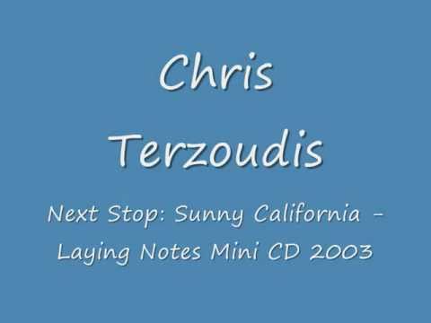 Chris Terzoudis - Next Stop: Sunny California