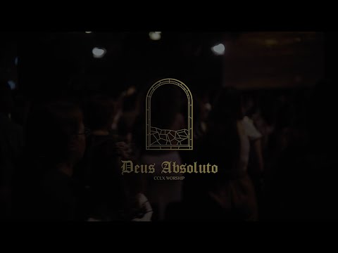 Deus Absoluto (com Enoque Silva e Héber Marques) | CCLX Worship