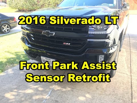 2016 Silverado LT - Front Park Assist Retrofit / Upgrade