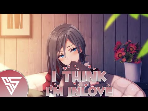 Nightcore - I think I'm in love (lyrics)