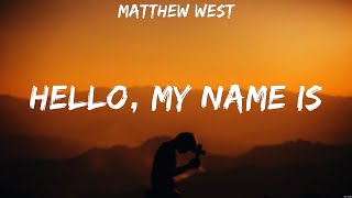 Hello, My Name Is - Matthew West (Lyrics) | WORSHIP MUSIC