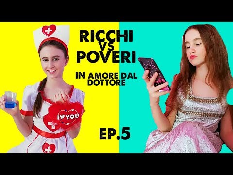 RICCHI vs POVERI IN AMORE DAL DOTTORE - Ep 5 - by Charlotte M.