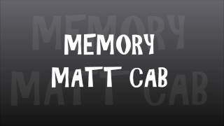 Memory - Matt Cab Lyrics