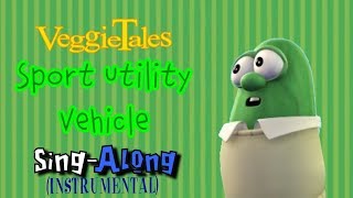 VeggieTales: Sports Utility Vehicle (Sing Along + Instrumental)