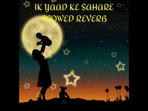 🥹 Ik Yaad Ke Sahare Zindagi🥀 Slowed💃Reverb🙏👍