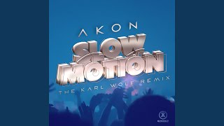 Slow Motion (Karl Wolf Remix)