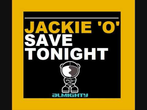 Jackie 'O' - Save Tonight
