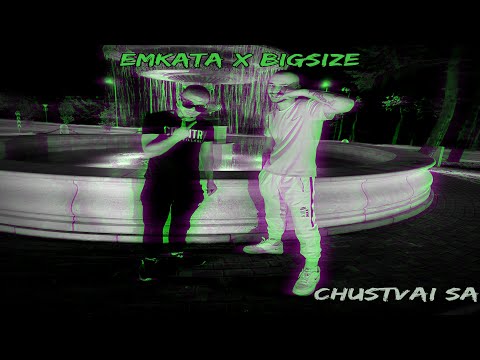 Emkata x BigSize - CHUSTVAI SA (Official 4K Video)