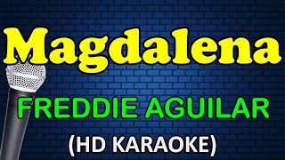 MAGDALENA - Freddie Aguilar (HD Karaoke)