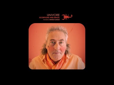 UNIVORE (featuring Marco Casale) - Scorpions and Brazil