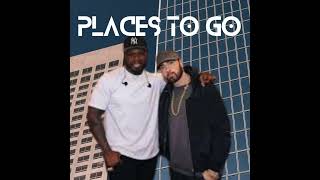 Places to Go - 50 Cent (ft. Eminem)
