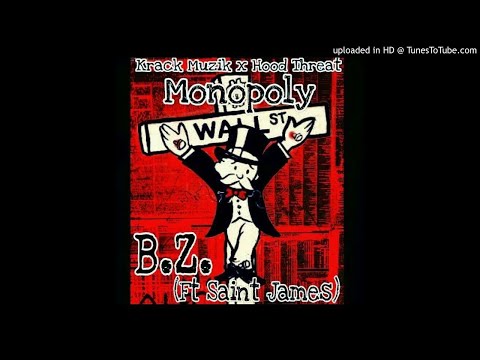 Monopoly - B.Z. (Ft Saint James)