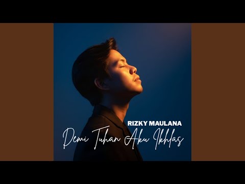 Demi Tuhan Aku Ikhlas