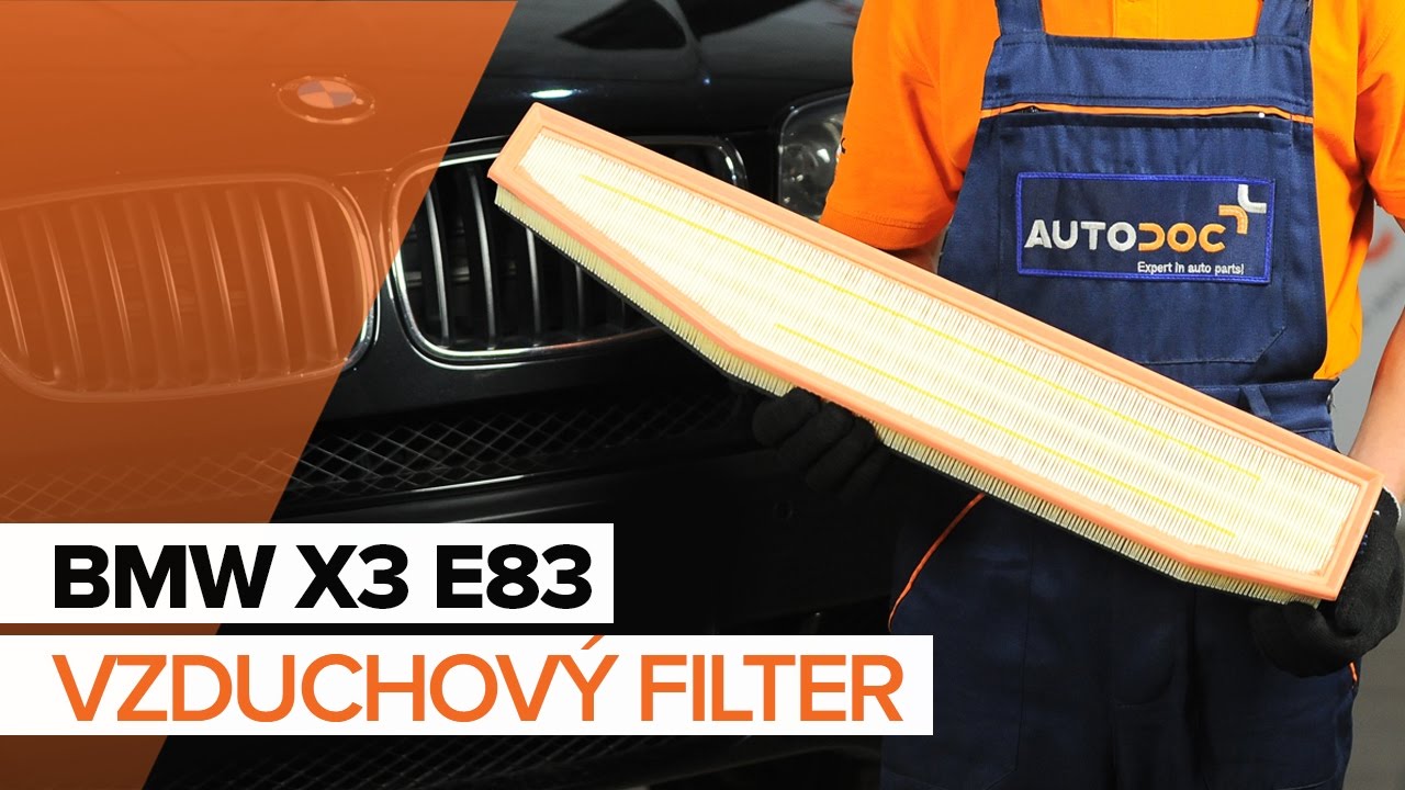 Ako vymeniť vzduchový filtr na BMW X3 E83 – návod na výmenu