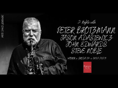 Peter Brötzmann - The Quartet - live @ Pardon, To Tu /8th February 2023