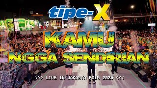Download lagu TIPE-X - KAMU NGGA SENDIRIAN LIVE IN JAKARTA FAIR 2025 mp3