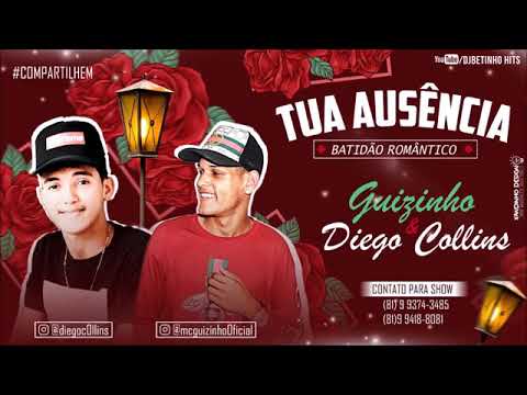 Diego collins e Mc guizinho - tua ausência - Essa é hit😉💥