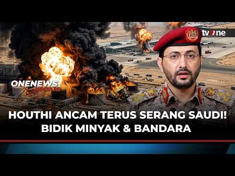 Houthi Ancam Terus Gempur Saudi, Fasilitas Minyak dan Bandara Dibidik | OneNews Update