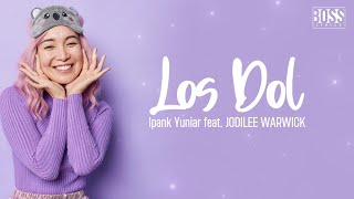 Download lagu LOS DOL - IPANK YUNIAR FEAT JODILEE WARWICK | DENNY CAKNAN (LIRIK LAGU) mp3 Download lagu LOS DOL - IPANK YUNIAR FEAT JODILEE WARWICK | DENNY CAKNAN (LIRIK LAGU) mp3
