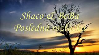 Shaco & BeBa - Posledná rozlúčka Shaco & BeBa - Posledná rozlúčka