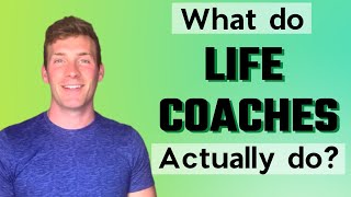What Do Life Coaches Actually Do
