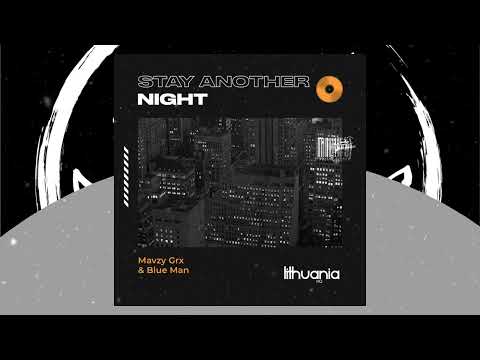 mavzy grx, Blue Man - Stay Another Night (Lithuania HQ)
