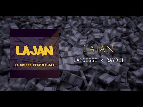 LAJAN 💶 💶  -  La Poisse x Raydli (Audio) 2k19