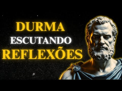 2 HORAS de REFLEXÕES Para Dormir Melhor | ESTOICISMO