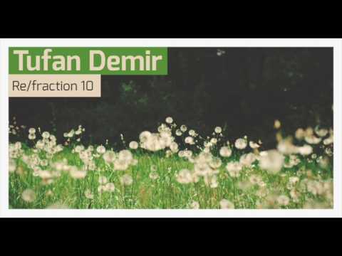 Tufan Demir - Re/fraction 10