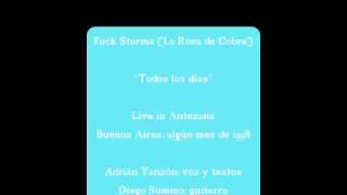 Fuck Storma (La Rosa de Cobre) - Todos los Dias
