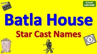 Batla House Star Cast, Actor, Actress and Director Name video