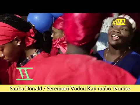 Seremoni Vodou Kay manbo Ivonise- Sanba Donald fè anpil Lwa monte