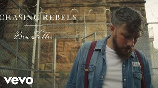 Ben Fuller - Chasing Rebels (Official Music Video)