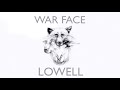 Lowell War Face Official Audio