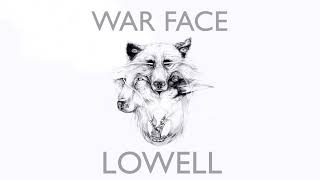 Lowell - War Face (Official Audio)